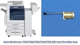 ADF Feed Pick Roller Assy for Xerox WC 7525/7530/7535/7545/7556