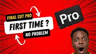 How to start Final Cut Pro for the first time..