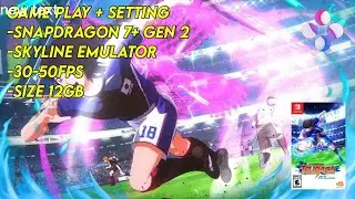 Save Data + Setting Game Tsubasa Rise of New Champions Skyline Emu | 7+ Gen 2 |