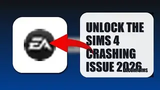 How To Unlock The Sims 4 Crashing Issue 2026 (UPDATED 2026)