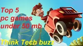 Top 5 pc game under 50 mb//for windos 10//by think tech buzz