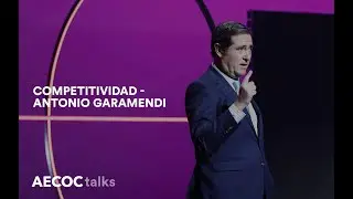 #AECOCTalks | Competitividad - Antonio Garamendi