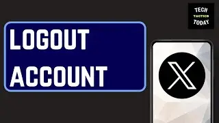 How to Logout of X Account | Logout of Twitter Account