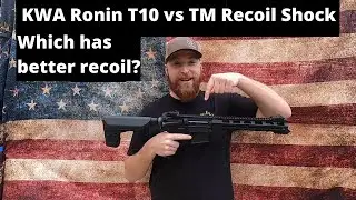 Better Recoil Test: TM Recoil Shock vs KWA Ronin T10