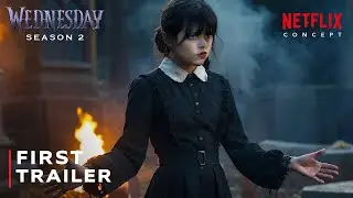 Wednesday Addams | Season 2 First Trailer | Netflix (New)