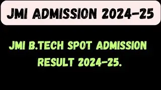 JMI B.Tech Spot Admission Result 2024-25🔥
