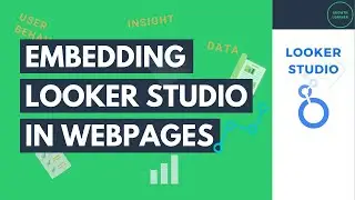 Embedding a Google Looker Studio Dashboard or Report in a Webpage