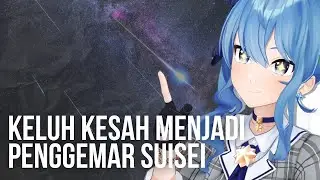 Keluh Kesah Menjadi Penggemar Suisei