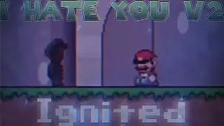 I Hate You V2 (But It’s Ignited Hatred) FNF Mario’s Madness Mod
