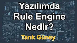 Rule Engine Nedir? Uygulamalı Anlatım.