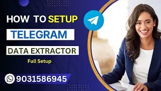 Telegram Data Extractor Complete Setup Process | 