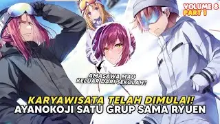 Ayano Satu Grup Sama Ryuen! Amasawa Mau Keluar Sekolah? - LN Classroom of the Elite 2nd Year #20