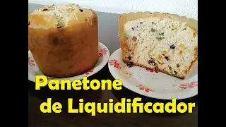 Panetone de Liquidificador