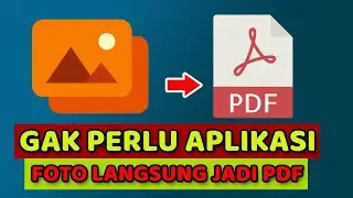 Cara Merubah Foto Atau Gambar Menjadi PDF Di HP Tanpa Aplikasi Apapun