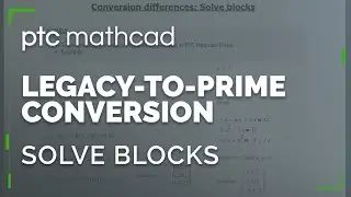 Solve Blocks | Legacy Mathcad to Mathcad Prime Conversion Differences