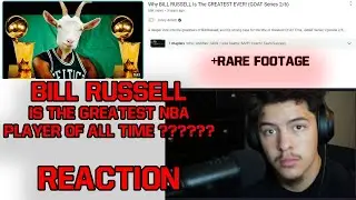 REACTING to Why Bill Russell is the Greatest EVER!!!  GOAT Series