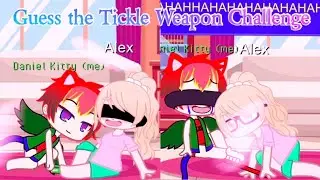 Guess the Tickle Weapon Challenge😿💘💞 (Gacha Club Tickle Challenge)