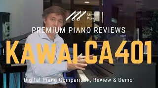 🎹﻿ Kawai CA401: The Best Digital Piano for Every Skill Level! ﻿🎹