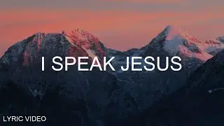 I Speak Jesus - Charity Gayle (Lyrics)