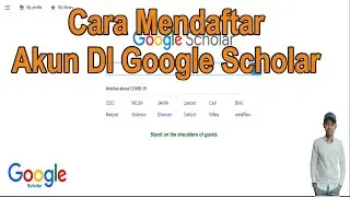 Cara Membuat Akun Google Scholar | Mudah