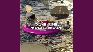Call Me Maybe VS Cake by the Ocean (Mashup)