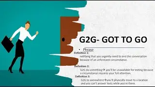 G2G: Got To Go