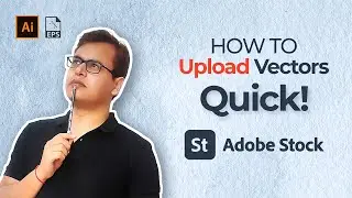 Adobe Stock Vector File Upload 2024 Real Quick!  | Contributor Tips | Graphinir