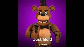 Just Gold | Cover by Freddy Fazbear