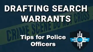 How to Write a Search Warrant | Tips for Police Officers