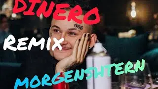 MORGENSHTERN - DINERO (music remix)