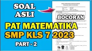 Soal PAT Matematika Kelas 7 SMP Semester 2 2023 [PART-2]