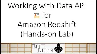 AWS Tutorials - Working with Data API for Amazon Redshift
