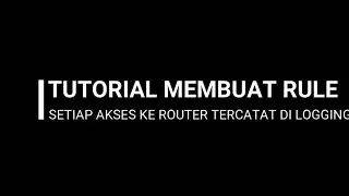 Tutorial Setting Rule untuk Setiap Akses Tercatat di Logging