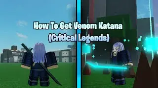 (Critical Legends) How To Get Venom Katana (T2)!!!