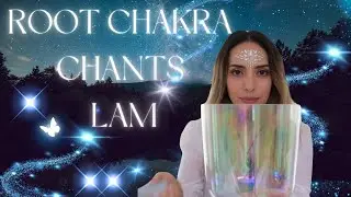 ROOT CHAKRA CHANTS LAM | OPEN YOUR CHAKRA FOR PROSPERITY, STABILITY & SECURITY