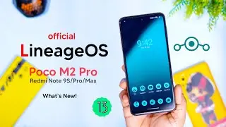 Official Lineage OS 20.0 for Poco M2 Pro/Redmi Note 9S/ Pro/Max Review - What's New!!