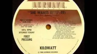 Kilowatt - She Wants It