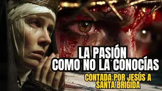 La Pasión de Cristo contada por Jesús a Santa Brígida 🙏✝️