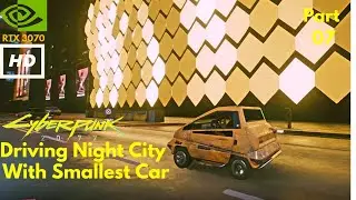 Driving Night City in Smallest Car in Cyberpunk 2077