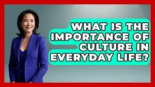 What Is the Importance of Culture in Everyday Life? - Exploring Southwest Europe