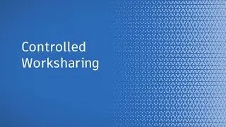 How to set up: Controlled Worksharing