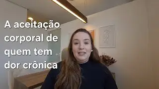 Como melhorar a aceitação corporal com dor pélvica crônica