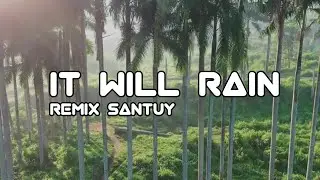 REMIX SANTUY DJ It Will Rain - fvnky simple