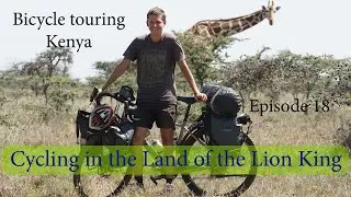 Bicycle touring Kenya | Cycling through the land of the Lion King