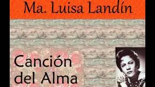 María Luisa Landín:  Canción del Alma.