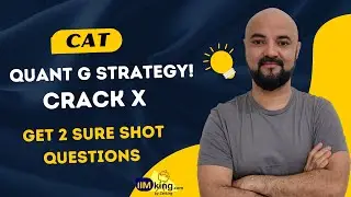 CAT Quant G Strategy! X ki maro! = 2 Sure Shot Questions in CAT 2024!