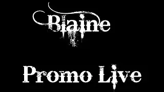Blaine Promo Live