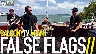 FALSE FLAGS - VANQUISHED FOE (BalconyTV)