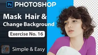 Mask hair & change background in photoshop Exercise No. 16 | Photoshop for Beginners| YN Tutor