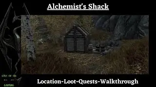 Alchemist's Shack Location showcase and The Marksmanship Lesson location Skyrim
